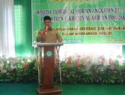 Pj. Bupati Aceh Tamiang, Drs. Asra Menghadiri Wisuda Tahfidz Al-Qur’an Ke- 1 PTQ Ibnu Hasan 
